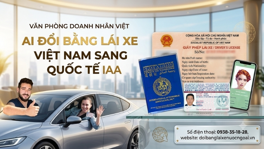 Ai đổi bằng lái xe Việt Nam sang quốc tế IAA