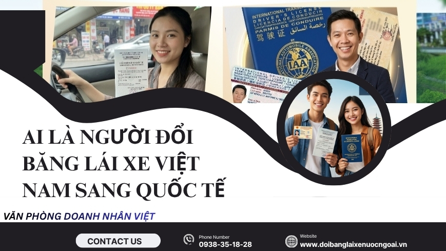 Ai là người đổi bằng lái xe Việt Nam sang quốc tế