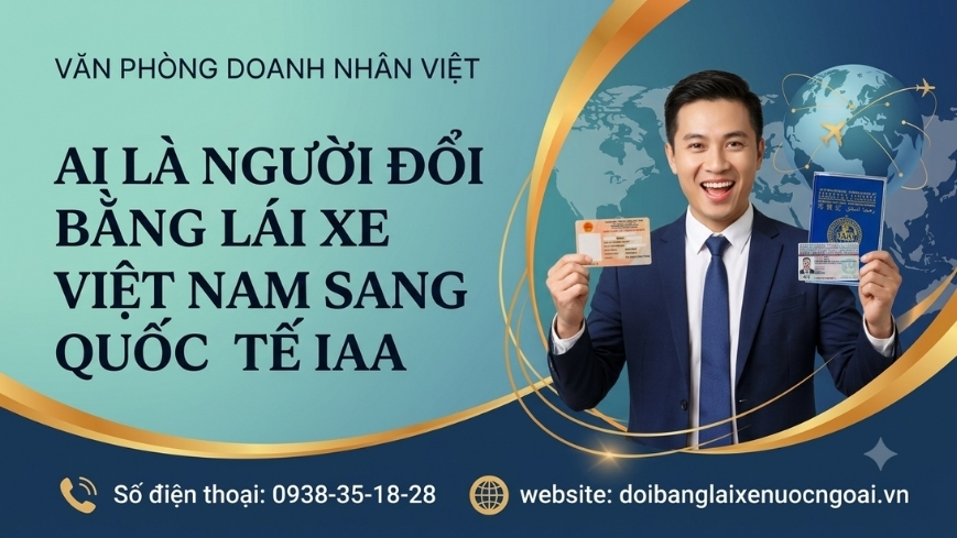 Ai là người đổi bằng lái xe Việt Nam sang quốc tế IAA