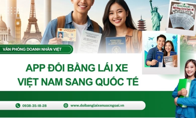 App đổi bằng lái xe Việt Nam sang quốc tế
