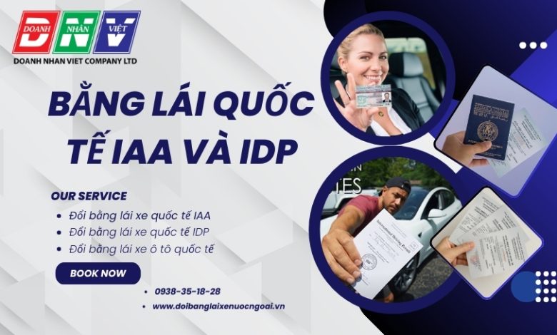 Bằng lái quốc tế IAA và IDP