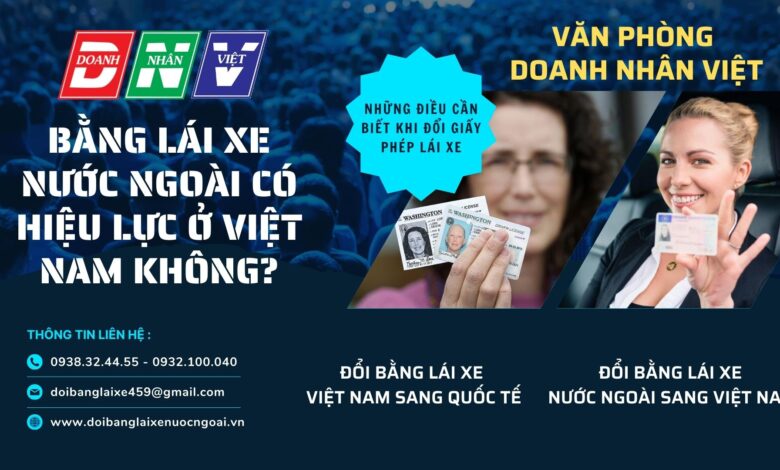 Bằng lái xe nước ngoài có hiệu lực ở Việt Nam không