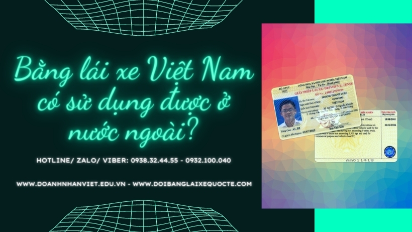 Bằng lái xe Việt Nam có sử dụng được ở nước ngoài