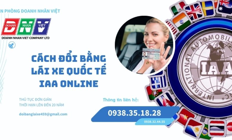 Cách đổi bằng lái xe quốc tế IAA online