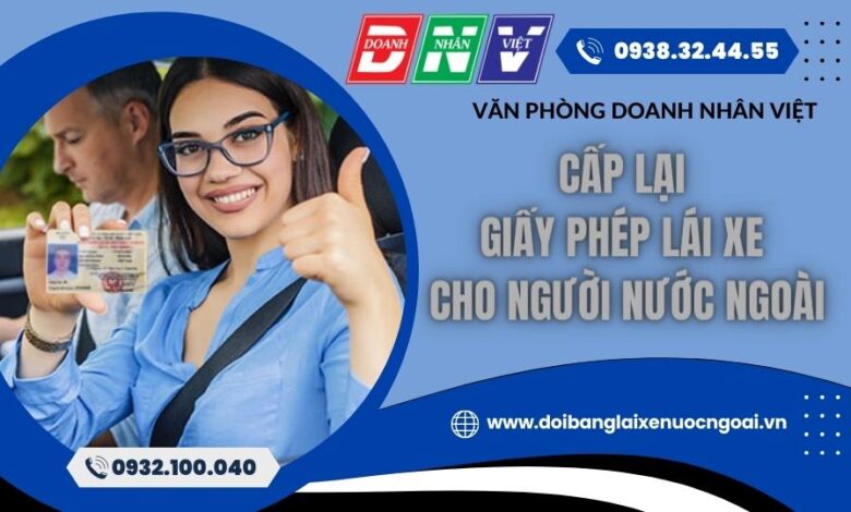 Cấp lại giấy phép lái xe cho người nước ngoài