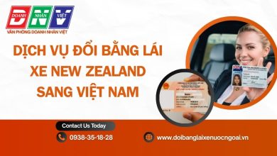 Dịch vụ đổi bằng lái xe New Zealand sang Việt Nam