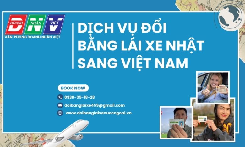 Dịch vụ đổi bằng lái xe Nhật sang Việt Nam