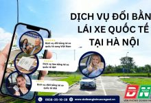 Dịch vụ đỏi bằng lái xe quốc tế tại Hà Nội