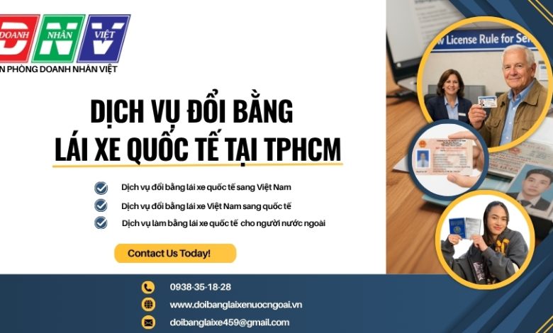 Dịch vụ đổi bằng lái xe quốc tế tại TPHCM