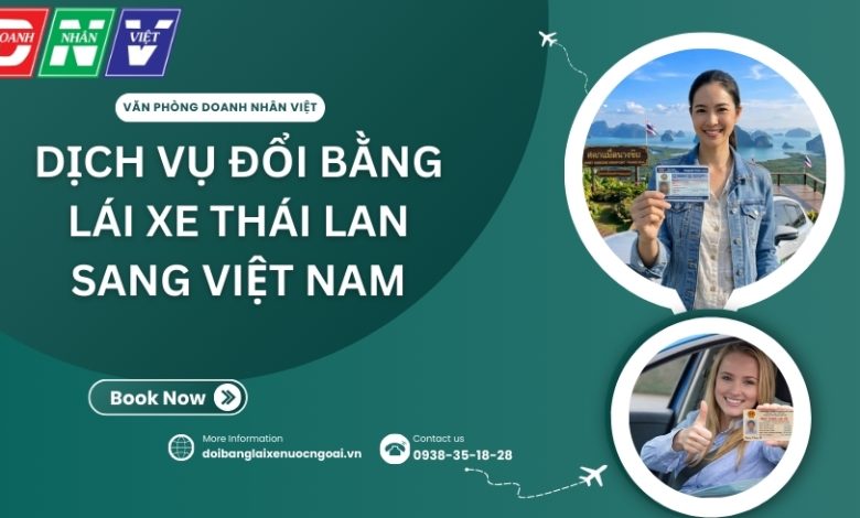 Dịch vụ đổi bằng lái xe Thái Lan sang Việt Nam
