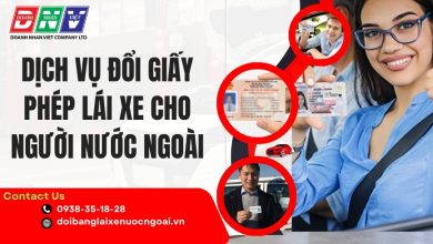 Dịch vụ đổi giấy phép lái xe cho người nước ngoài