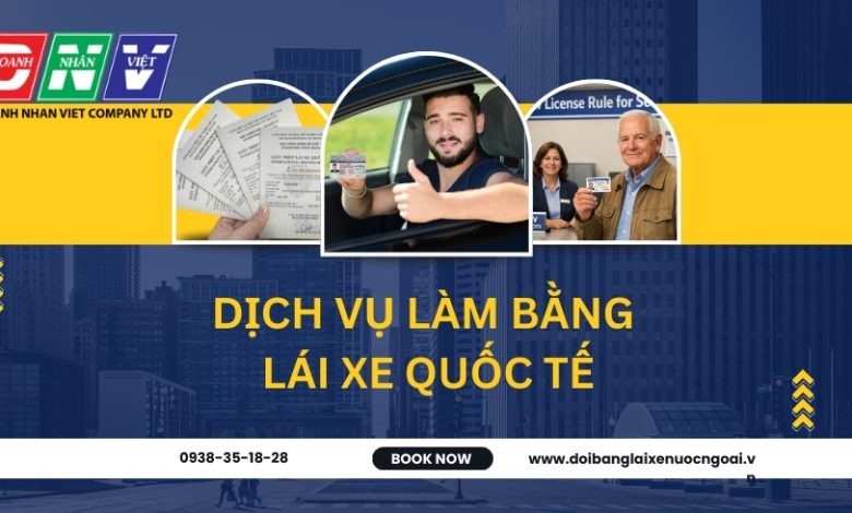 Dịch vụ làm bằng lái xe quốc tế