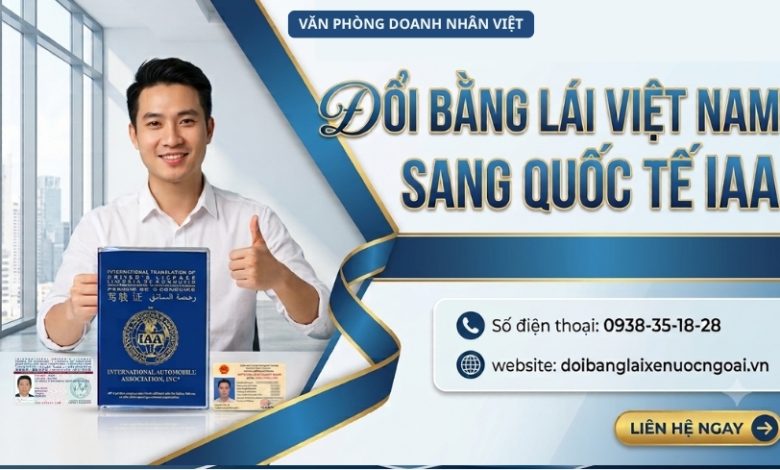 Đổi bằng lái Việt Nam sang quốc tế IAA