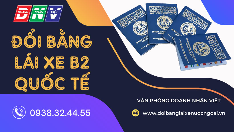 Đổi bằng lái xe B2 quốc tế