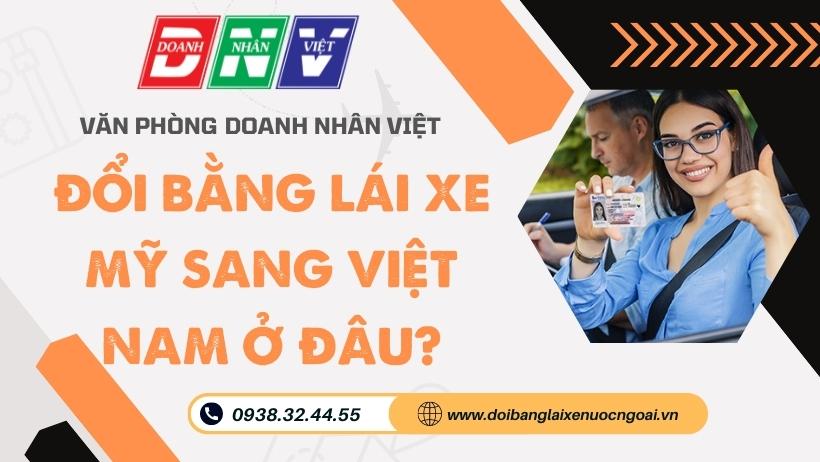 Đổi bằng lái xe Mỹ sang Việt Nam ở đâu