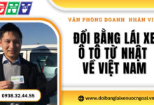 Đổi bằng lái xe ô tô từ Nhật về Việt Nam