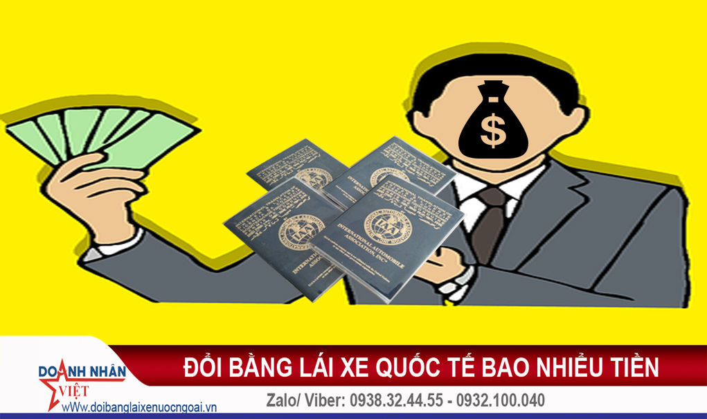 đổi bằng lái xe quốc tế hết bao nhiểu tiền