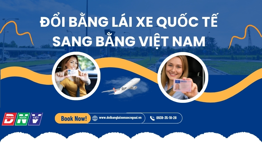 Đổi bằng lái xe quốc tế sang bằng Việt Nam