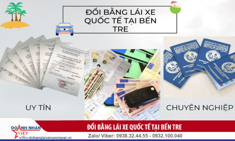 đổi bằng lái xe quốc tế tại bến tre