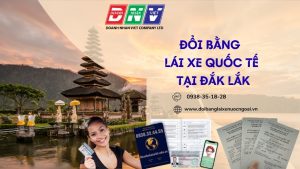 Đổi bằng lái xe quốc tế tại Đắk Lắk