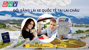 Đổi bằng lái xe quốc tế tại Lai Châu