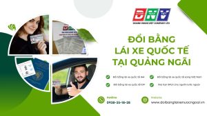 Đổi bằng lái xe quốc tế tại Quảng Ngãi