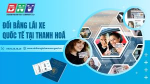Đổi bằng lái xe quốc tế tại Thanh Hoá