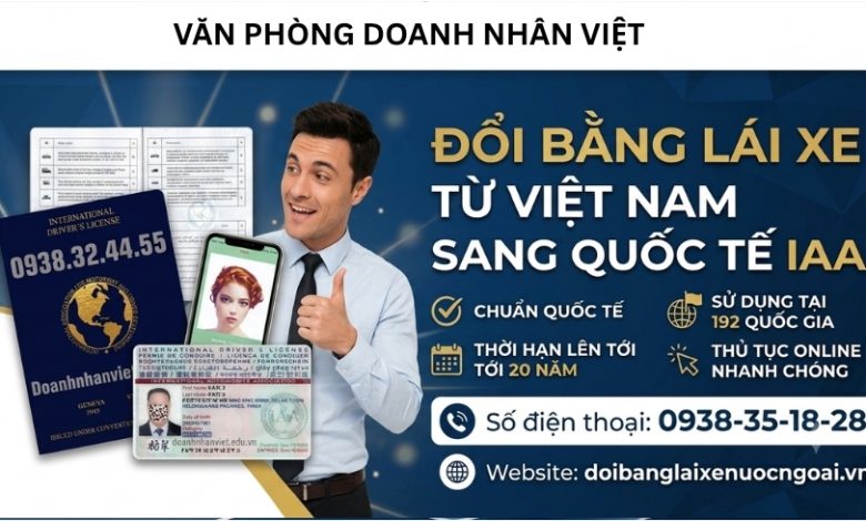 Đổi bằng lái xe từ Việt Nam sang quốc tế IAA