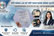 Đổi bằng lái xe Việt Nam sang bằng quốc tế