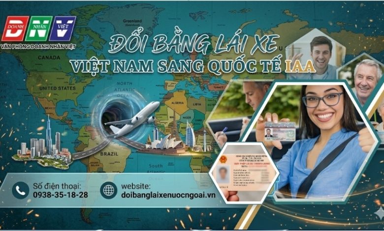 Đổi bằng lái xe Việt Nam sang quốc tế IAA