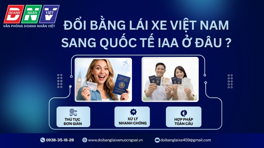 Đổi bằng lái xe Việt Nam sang quốc tế IAA ở đâu ?