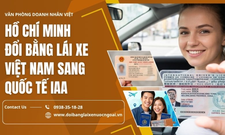 Hồ Chí Minh đổi bằng lái xe Việt Nam sang quốc tế IAA