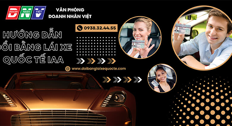 Hướng dẫn đổi bằng lái xe quốc tế IAA