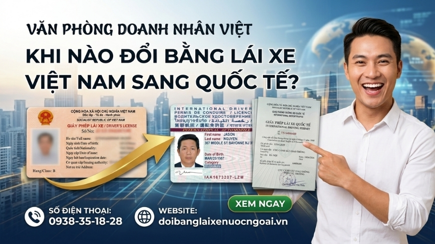 Khi nào đổi bằng lái xe Việt Nam sang quốc tế