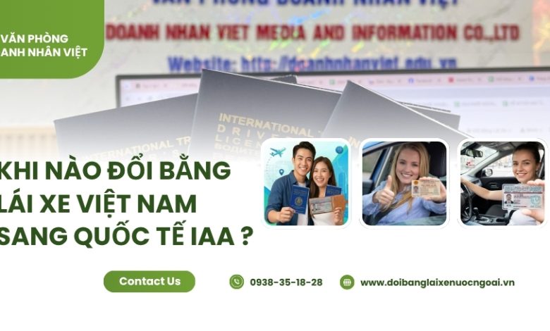 Khi nào đổi bằng lái xe Việt Nam sang quốc tế IAA