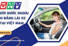 Người nước ngoài thi bằng lái xe tại Việt Nam