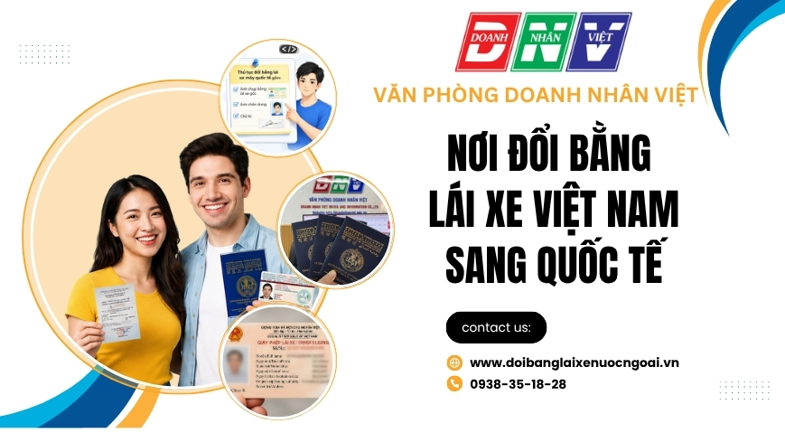 Nơi đổi bằng lái xe Việt Nam sang quốc tế