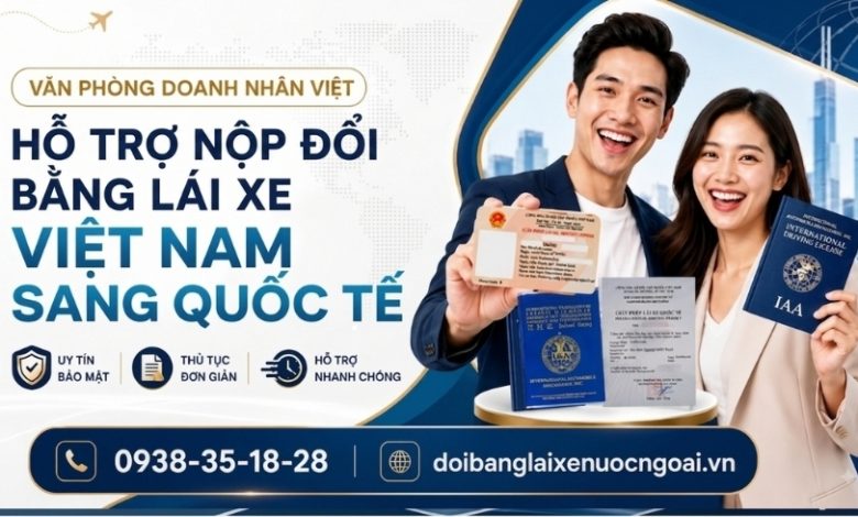 Nộp đổi bằng lái xe Việt Nam sang quốc tế