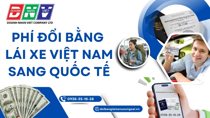 Phí đổi bằng lái xe Việt Nam sang quốc tế