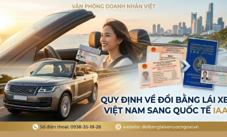 Quy định về đổi bằng lái xe Việt Nam sang quốc tế IAA