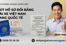 Rút hồ sơ đổi bằng lái xe Việt Nam sang quốc tế