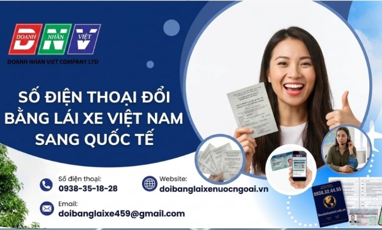 Số điện thoại đổi bằng lái xe Việt Nam sang quốc tế