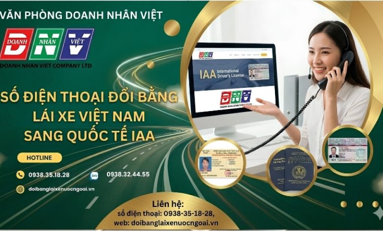 Số điện thoại đổi bằng lái xe Việt Nam sang quốc tế IAA