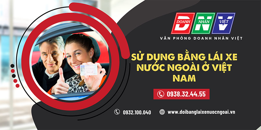 Sử dụng bằng lái xe nước ngoài ở Việt Nam