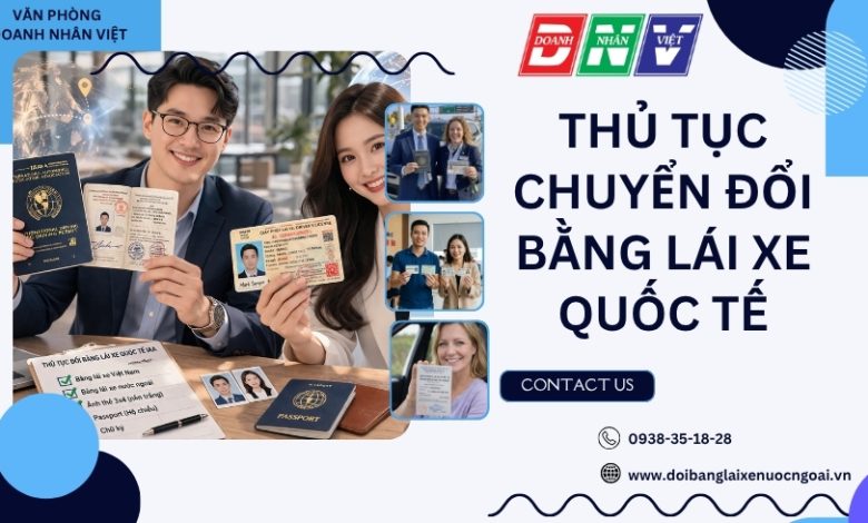 Thủ tục chuyển đổi bằng lái xe quốc tế