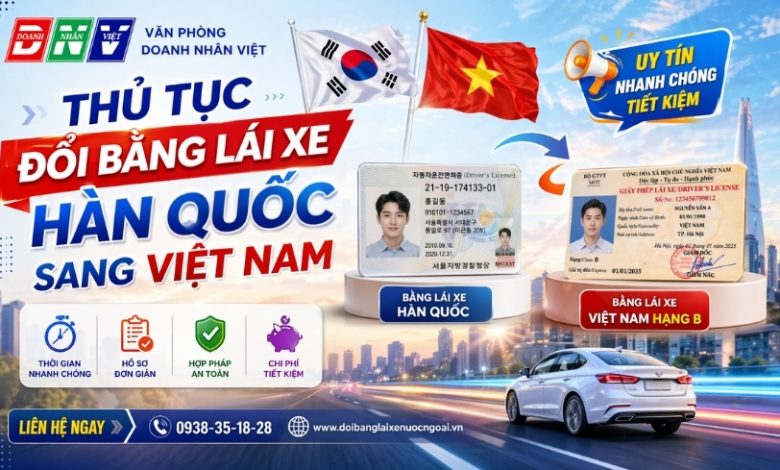 Thủ tục đổi bằng lái xe Hàn Quốc sang Việt Nam