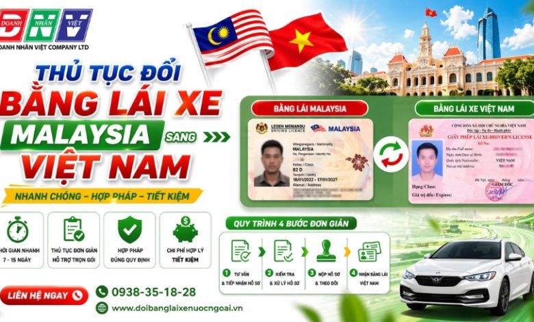 Thủ tục đổi bằng lái xe Malaysia sang Việt Nam