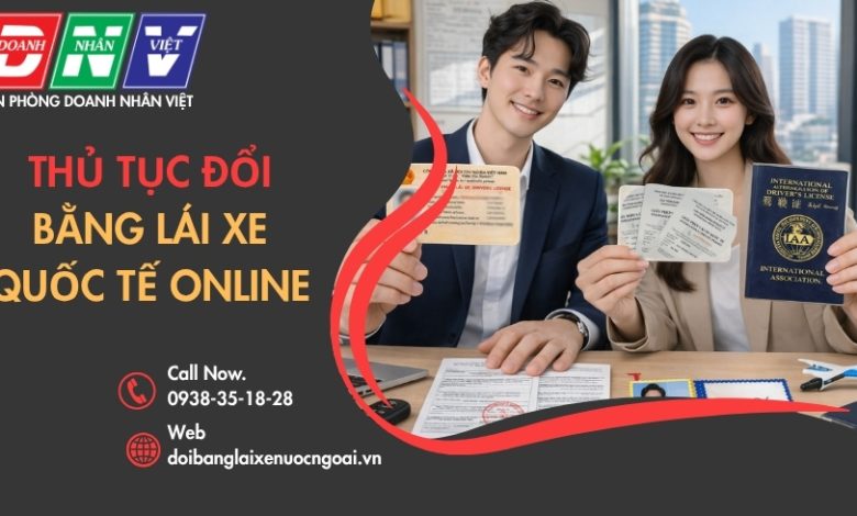 Thủ tục đổi bằng lái xe quốc tế online