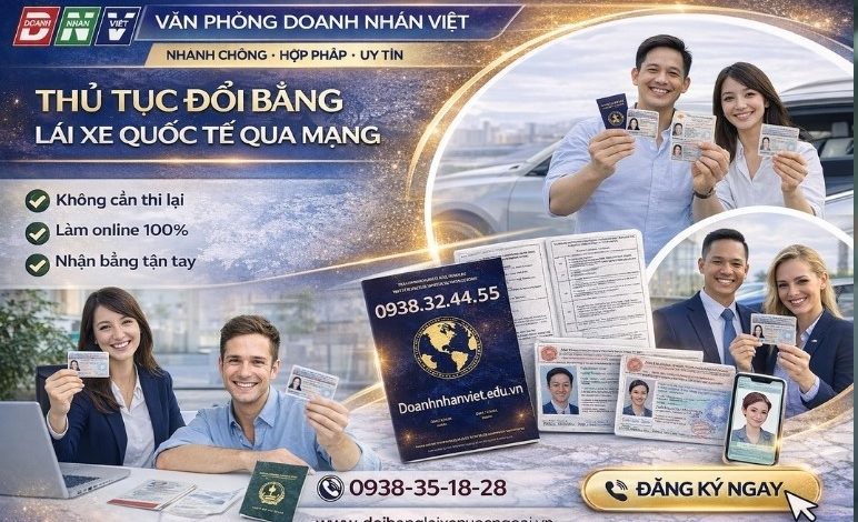 Thủ tục đổi bằng lái xe quốc tế qua mạng