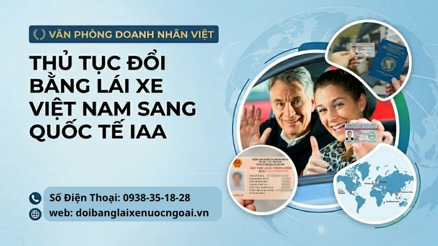 Thủ tục đổi bằng lái xe Việt Nam sang quốc tế IAA
